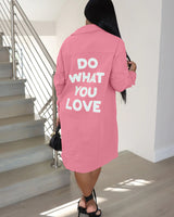 Do what you Love Shirt Dress
